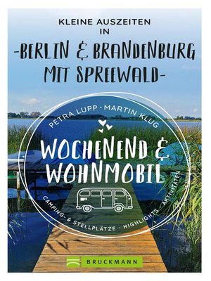 cover image of Wochenend und Wohnmobil--Kleine Auszeiten Berlin & Brandenburg mit Spreewald